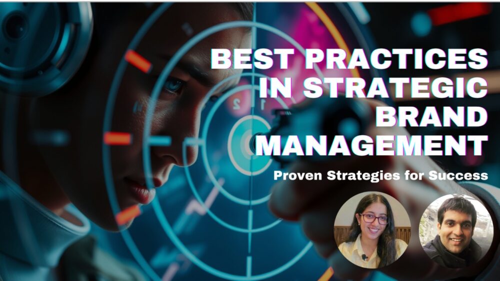 Best Practices in Strategic Brand Management