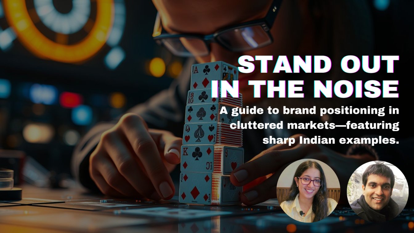 Positioning Your Brand in a Crowded Market [with Indian examples]